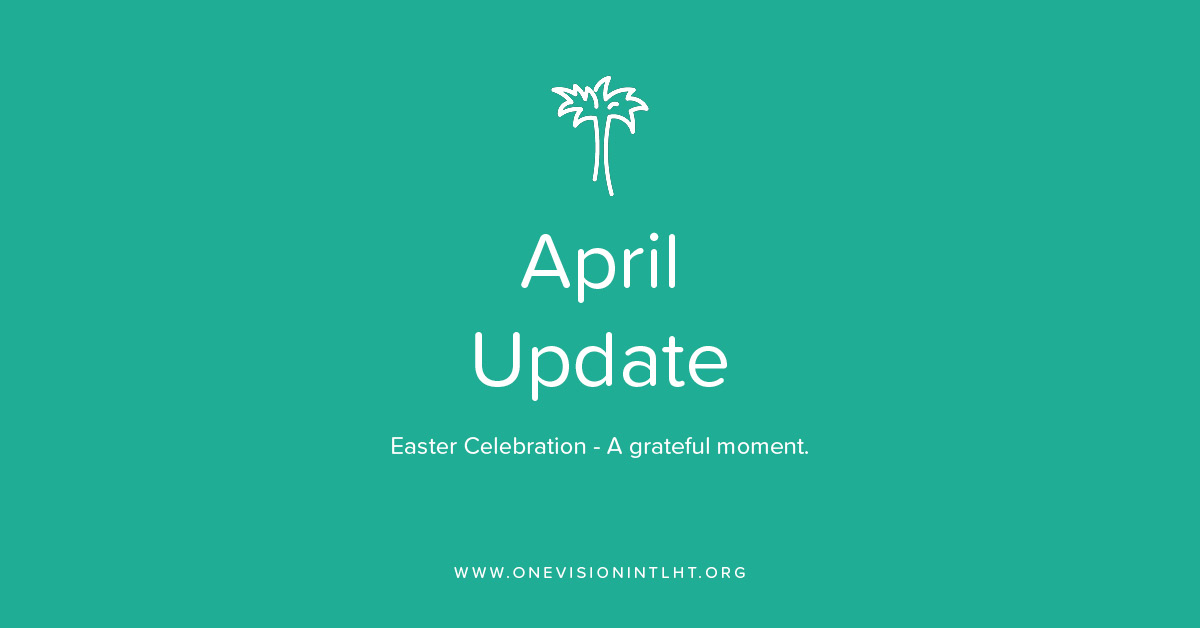April Update - One Vision Haiti